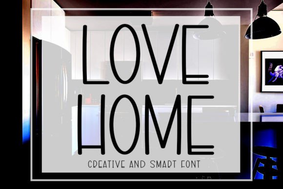 Love Home Font for Bold Campaigns